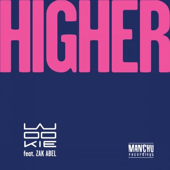 Wookie feat. Zak Abel Higher (Master Mix)