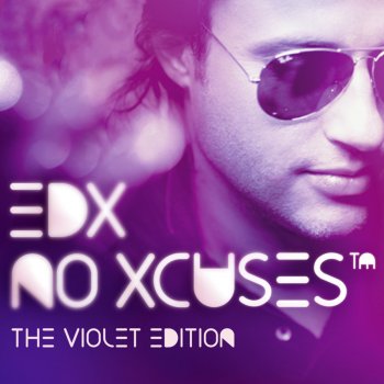 EDX No Xcuses - The Violet Edition (Full Continuous DJ Mix, Pt. 1 of 2)