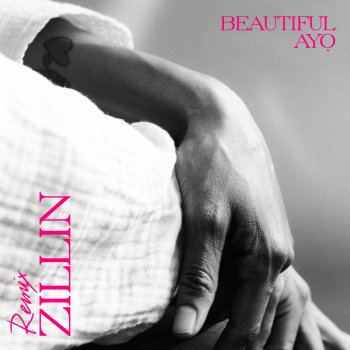 Ayọ feat. Zillin Muzik Beautiful (Zillin Muzik Remix)