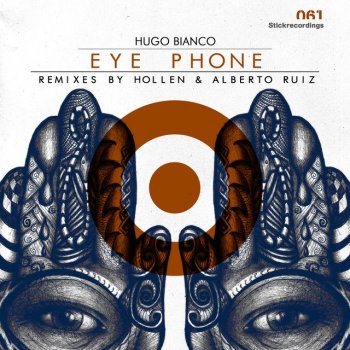 Hugo Bianco Eye Phone (Alberto Ruiz Remix)