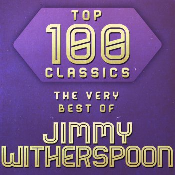 Jimmy Witherspoon Drunk, Broke & Hungry