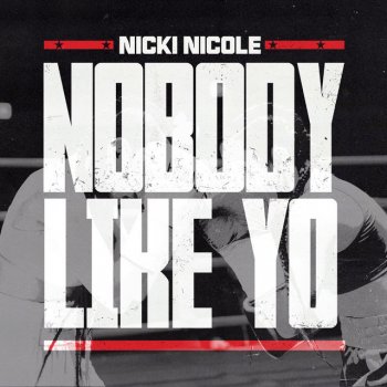 Nicki Nicole Nobody Like Yo