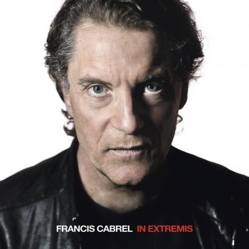 Francis Cabrel In Extremis
