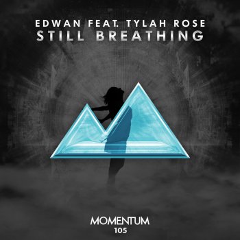 Edwan feat. Tylah Rose Still Breathing