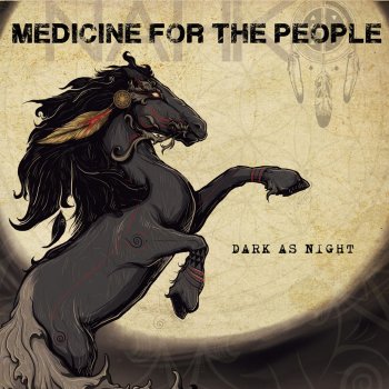 Nahko & Medicine for the People Black As Night