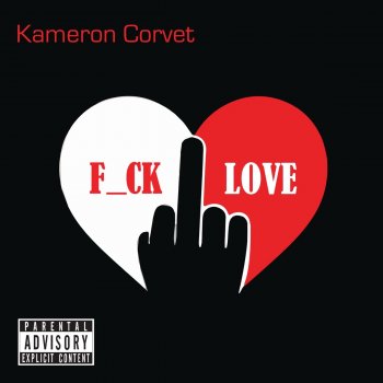 Kameron Corvet F**k Love