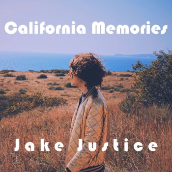 Jake Justice California Memories