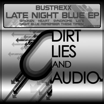 Bustrexx Late Night Blue - Original Mix