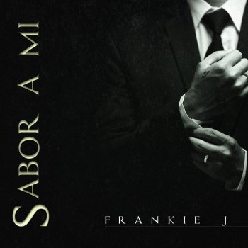 Frankie J Sabor a Mí (Be True to Me)