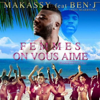 Makassy feat. Ben-J Femmes on vous aime
