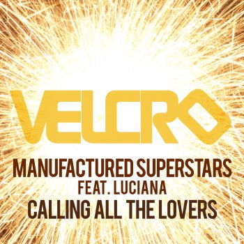 Manufactured Superstars feat. Luciana Calling All the Lovers (Radio Edit)