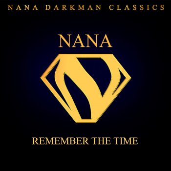 Nana Darkman Remember the Time