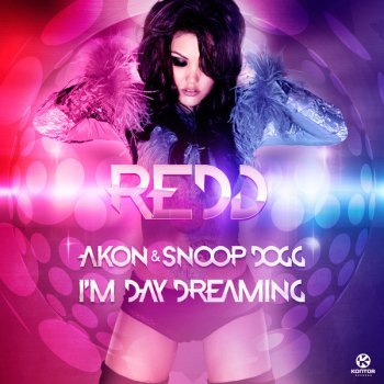 Redd feat. Akon & Snoop Dogg I'm Day Dreaming