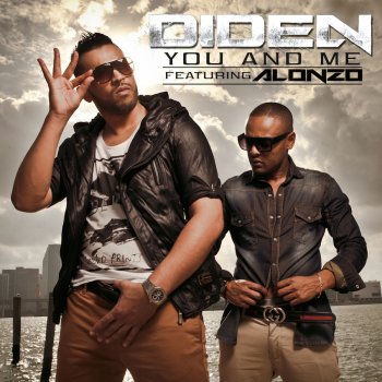 Diden feat. Alonzo You and Me