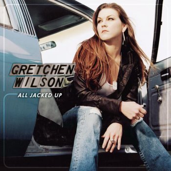 Gretchen Wilson All Jacked Up