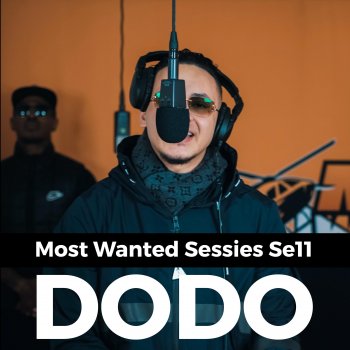 Dodo Most Wanted Sessies Se11, Pt. 2
