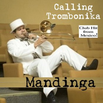 Mandinga Calling Trombonika