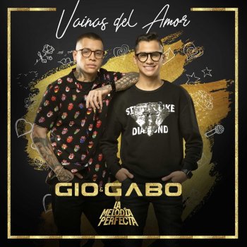 La Melodia Perfecta feat. Gio & Gabo Vainas del Amor