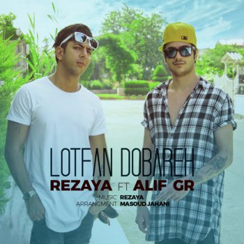 Rezaya feat. Alif Gr Lotfan Dobareh