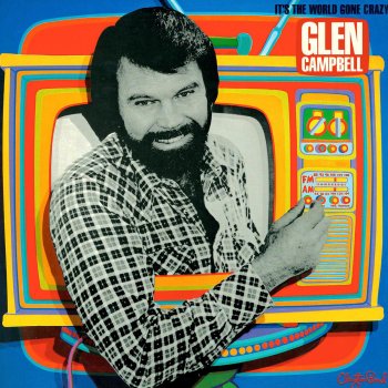 Glen Campbell It's the World's Gone Crazy (Cotillion)