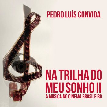 Pedro Luís feat. Luis Filipe de Lima Cinema Brasil