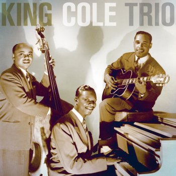 The Nat "King" Cole Trio How Deep Is the Ocean