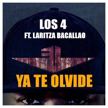 Los 4 feat. LARITZA BACALLAO Ya Te Olvide