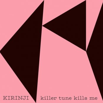 KIRINJI Killer Tune Kills Me (feat. YonYon)