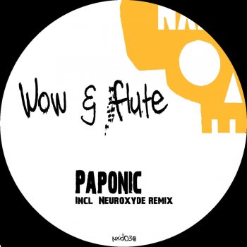 Wow & Flute Paponic (Neuroxyde Remix)
