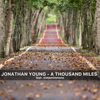 Jonathan Young A Thousand Miles - Sixteeninmono
