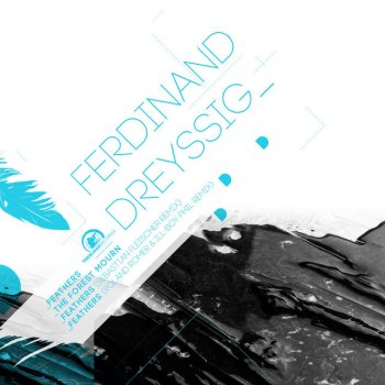 Ferdinand Dreyssig feat. Sebastian Fleischer Feathers - Sebastian Fleischer Remix