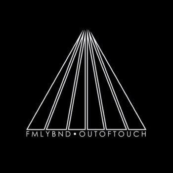 FMLYBND Out of Touch