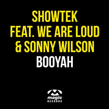 Showtek feat. We Are Loud & Sonny Wilson Booyah - Party Favor Remix