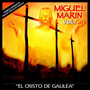 Miguel Marin Por Que No Hay Nadie Como Jesus