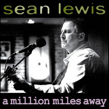 Sean Lewis A Million Miles Away