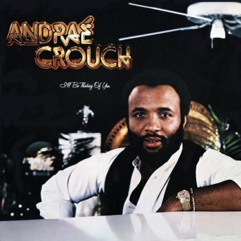 Andraé Crouch Bringin' Back the Sunshine