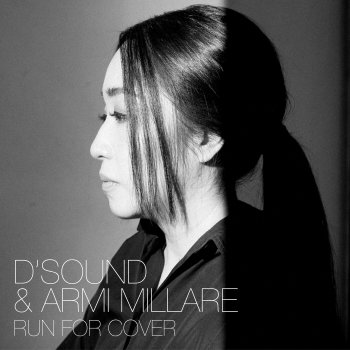 D'Sound feat. Armi Millare Run for Cover
