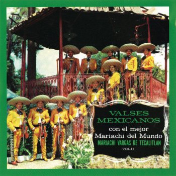 Mariachi Vargas De Tecalitlan Cuando Escuches Este Vals