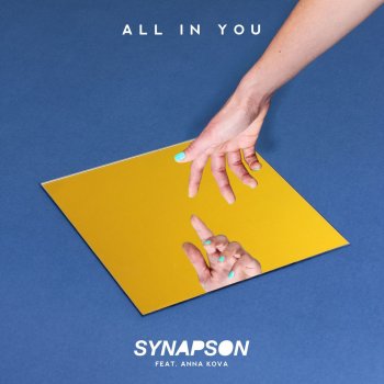 Synapson feat. Anna Kova All in You (feat. Anna Kova) - Arigato Massaï Remix