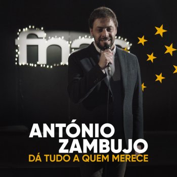 António Zambujo Dá Tudo A Quem Merece