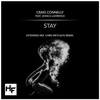 Craig Connelly feat. Jessica Lawrence Stay (Extended Mix)