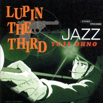 Yuji Ohno Trio feat. Yuji Ohno Theme From Lupin III(Full size version)