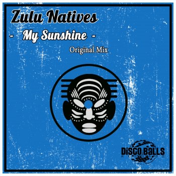 Zulu Natives My Sunshine