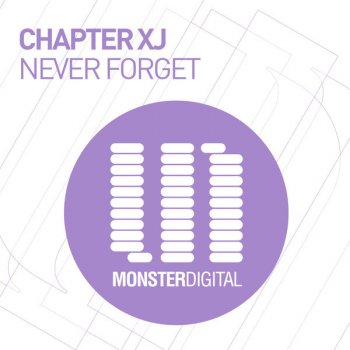 Chapter XJ Never Forget (Original Mix)