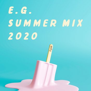 E-girls feat. Mighty Crown & PKCZ(R) Let's Feel High - feat. MIGHTY CROWN&PKCZ(R) E.G. SUMMER MIX 2020