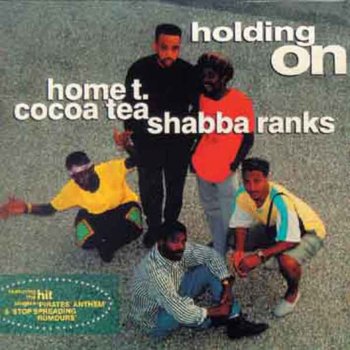 Home T./Cocoa Tea/Shabba Ranks Holding On