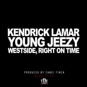 Kendrick Lamar feat. Young Jeezy Westside Right on Time