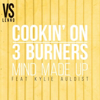 Cookin' on 3 Burners feat. Kylie Auldist Mind Made Up (Lenno vs. Cookin' On 3 Burners)