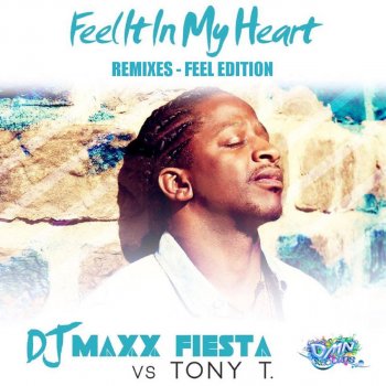 Dj Maxx Fiesta feat. Tony T Feel It in My Heart - Randy Norton Club Remix