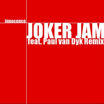 Joker Jam Innocence (Paul Van Dyk TPOD Remix)